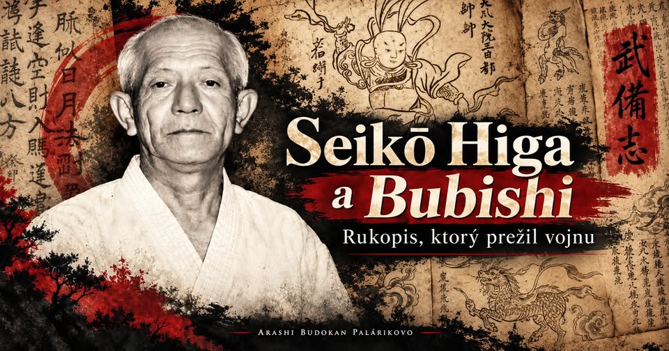 Seikō Higa a Okinawa-den Bubishi – rukopisná tradícia Shōdōkan Gōjū-ryū